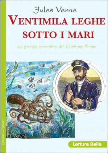 Ventimila leghe sotto i mari - Jules Verne - Libro Edizioni del Baldo 2017 | Libraccio.it
