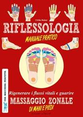 Riflessologia. Manuale pratico