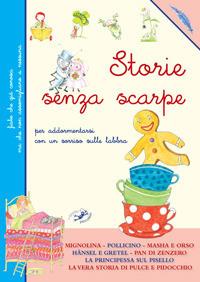 Storie senza scarpe  - Libro Edizioni del Baldo 2017, Storie senza scarpe | Libraccio.it