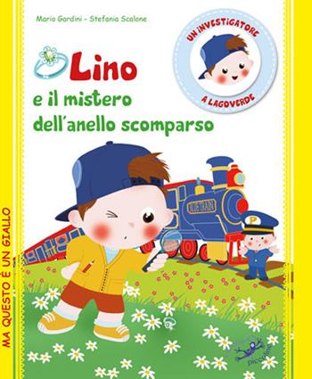 Lino e il mistero dell'anello scomparso - Mario Gardini, Stefania Scalone - Libro Edizioni del Baldo 2018 | Libraccio.it