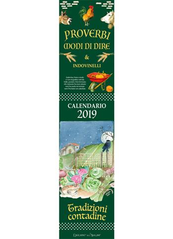 Proverbi e modi di dire. Calendario lungo 2019  - Libro Edizioni del Baldo 2018 | Libraccio.it
