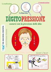 Digitopressione. Curarsi con la pressione delle dita