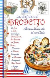 La disfatta del brodetto. Alla ricerca del cuore caldo del mare d'Italia