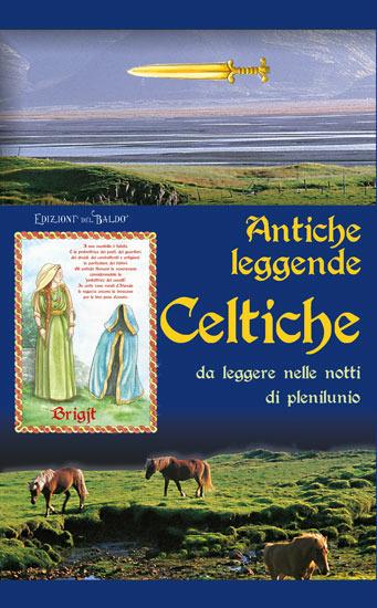 Antiche leggende celtiche  - Libro Edizioni del Baldo 2018 | Libraccio.it