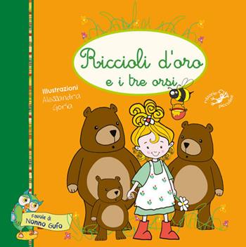Riccioli d'oro e i tre orsi. Ediz. illustrata - Alessandra Goria - Libro Edizioni del Baldo 2018, Favole di nonno gufo | Libraccio.it