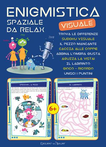 Enigmistica visuale. Spaziale da relax  - Libro Edizioni del Baldo 2018 | Libraccio.it