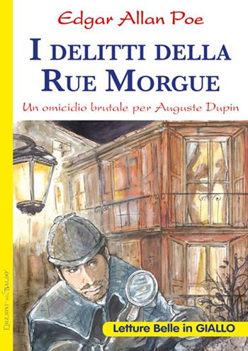 I delitti della Rue Morgue - Edgar Allan Poe - Libro Edizioni del Baldo 2018, Letture belle | Libraccio.it