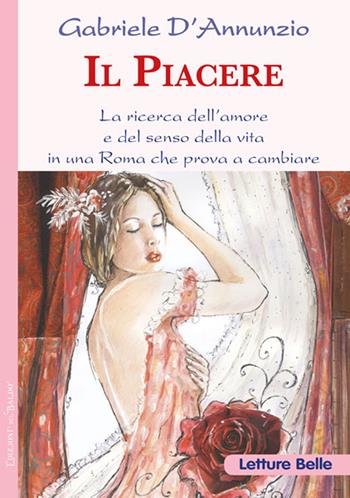 Il piacere - Gabriele D'Annunzio - Libro Edizioni del Baldo 2024, Letture belle | Libraccio.it