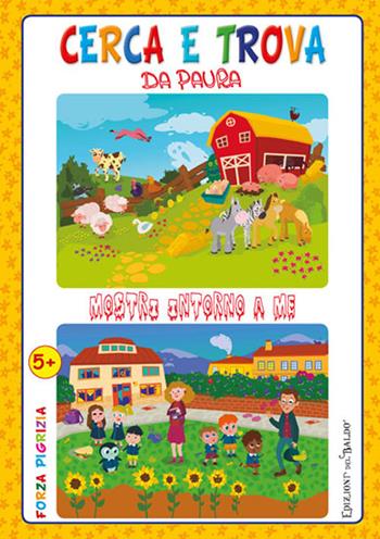 Cerca trova da paura. Mostri intorno a me  - Libro Edizioni del Baldo 2019, Forza pigrizia | Libraccio.it