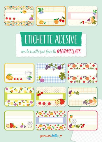 Etichette adesive con le ricette per fare le marmellate  - Libro Edizioni del Baldo 2021, Pensieri belli | Libraccio.it