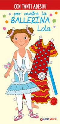Ballerina lola. Con adesivi. Ediz. a colori - Giulia Pianigiani - Libro Edizioni del Baldo 2021 | Libraccio.it