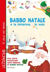 Babbo Natale e la letterina in volo. Ediz. a colori