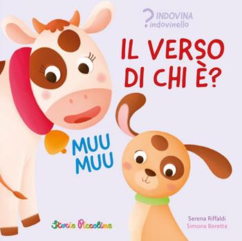 Il verso di chi è? Ediz. a colori - Serena Riffaldi - Libro Edizioni del Baldo 2020, Indovina indovinello | Libraccio.it