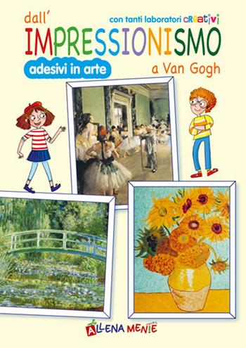 Dall'impressionismo a Van Gogh. Con tanti laboratori creativi - Sabina Di Pietro - Libro Edizioni del Baldo 2021, Adesivi in arte | Libraccio.it