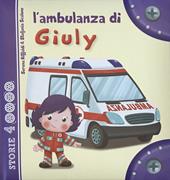 L' ambulanza di Giuly. Ediz. illustrata