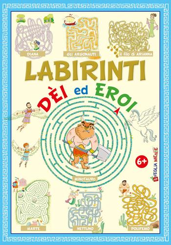 Labirinti. Dèi ed eroi  - Libro Edizioni del Baldo 2021, Forza pigrizia | Libraccio.it