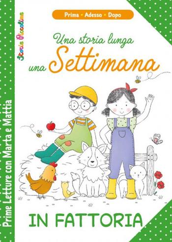 In fattoria. Una storia lunga una settimana. Prime letture con Marta e Mattia. Ediz. a colori - Patrizia Savi, Serena Riffaldi - Libro Edizioni del Baldo 2021, Storie piccoline | Libraccio.it