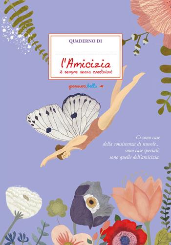 L amicizia è sempre senza condizioni. Quaderno  - Libro Edizioni del Baldo 2021 | Libraccio.it