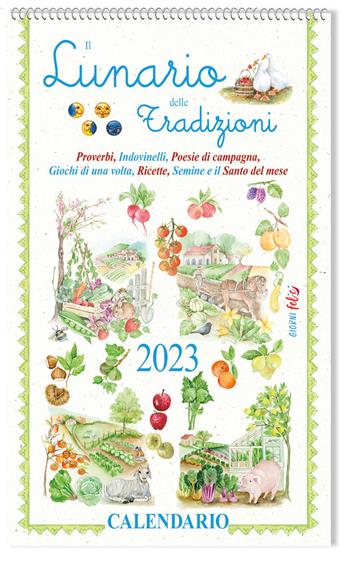 Lunario delle tradizioni  - Libro Edizioni del Baldo 2022, Giorni felici | Libraccio.it