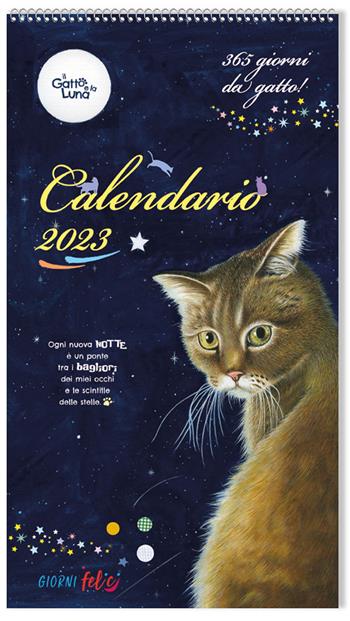 Il gatto e la luna. Calendario 2023  - Libro Edizioni del Baldo 2022, Giorni felici | Libraccio.it