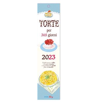 Torte per 365 giorni. Mini calendario 2023 - Valentina Grazzi - Libro Edizioni del Baldo 2022 | Libraccio.it