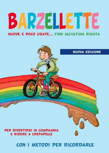 Barzellette nuove e poco usate... fino all'ultima risata. Ediz. illustrata - Loredana Simonetti, Anastasia Zanoncelli - Libro Edizioni del Baldo 2022 | Libraccio.it