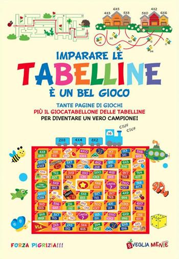 Imparare le tabelline è un gioco  - Libro Edizioni del Baldo 2024, Forza pigrizia | Libraccio.it