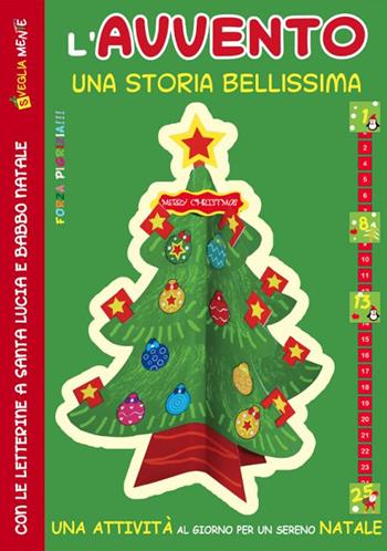 L' Avvento una storia bellissima con le letterine a Santa Lucia e Babbo Natale. Ediz. a colori  - Libro Edizioni del Baldo 2022, Forza pigrizia | Libraccio.it
