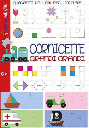 Cornicette grandi grandi. Quadretti da 1 cm per iniziare. Ediz. illustrata - Martina Zullini, Anastasia Zanoncelli - Libro Edizioni del Baldo 2023, Svegliamente | Libraccio.it