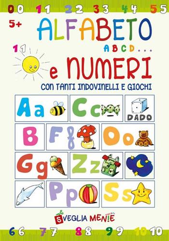 Alfabeto abcd... e numeri con tanti indovinelli e giochi - Anastasia Zanoncelli - Libro Edizioni del Baldo 2023, Svegliamente | Libraccio.it