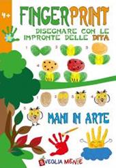 Finger print. Disegnare con le impronte delle dita. Mani in arte