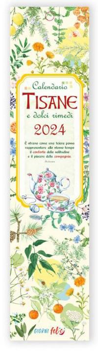 Calendarietto 2024. Tisane  - Libro Edizioni del Baldo 2023, Giorni felici | Libraccio.it