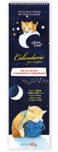 Calendari Perenni: Compleanni e anniversari. Il Gatto e la luna Frasi d'auguri  - Libro Edizioni del Baldo 2023, Giorni felici | Libraccio.it