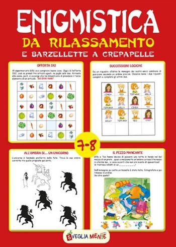 Enigmistica da rilassamento e barzellette a crepapelle. 7-8 anni - Anastasia Zanoncelli - Libro Edizioni del Baldo 2023, Svegliamente | Libraccio.it