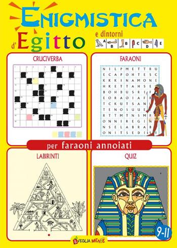 Enigmistica d'Egitto e dintorni per faraoni annoiati  - Libro Edizioni del Baldo 2023, Svegliamente | Libraccio.it