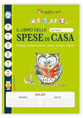 Il libro delle spese di casa. Io gufo e tu? (Quaderno a tema)  - Libro Edizioni del Baldo 2023 | Libraccio.it