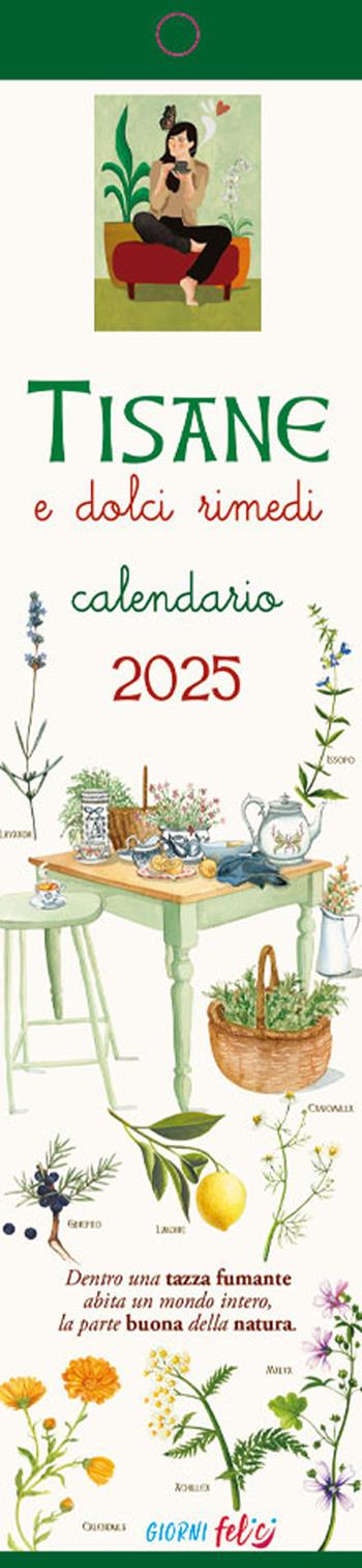 Tisane e dolci rimedi. Calendarietto 2025  - Libro Edizioni del Baldo 2024, Giorni felici | Libraccio.it