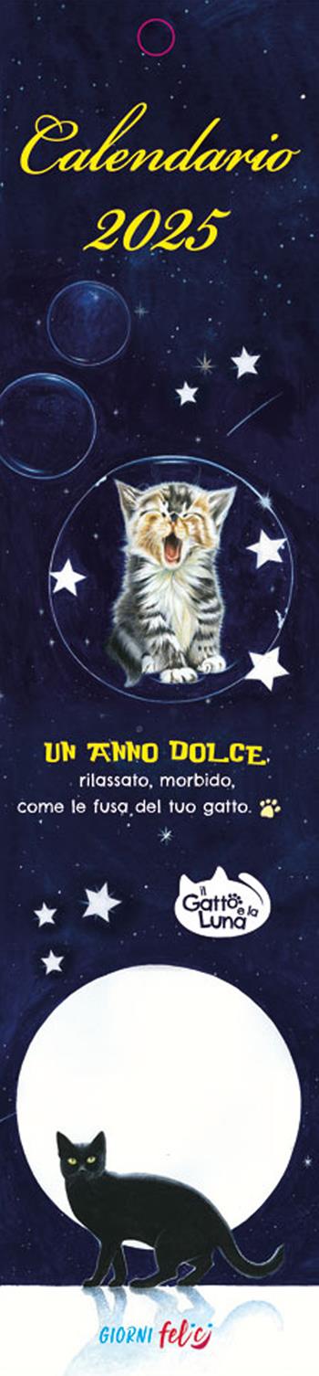 Il gatto e la luna. Calendarietto 2025  - Libro Edizioni del Baldo 2024, Giorni felici | Libraccio.it