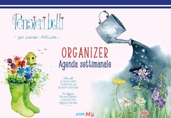 Agenda settimanale Pensieri belli per anime delicate. Organizer - Patrizia Savi - Libro Edizioni del Baldo 2024 | Libraccio.it