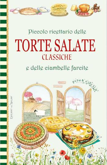 Piccolo ricettario delle torte salate classiche e delle ciambelle farcite  - Libro Edizioni del Baldo 2024, Pane e cipolla | Libraccio.it