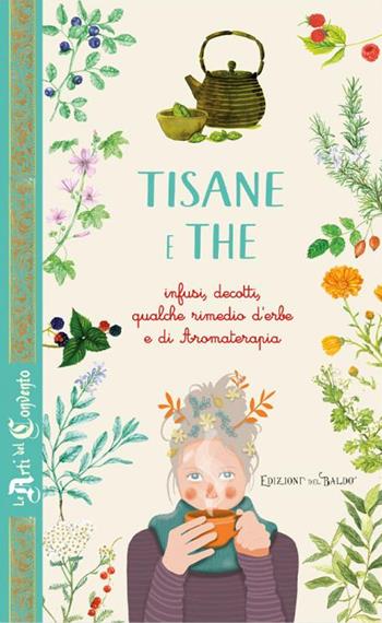 Tisane e the  - Libro Edizioni del Baldo 2024, Le arti del Convento | Libraccio.it