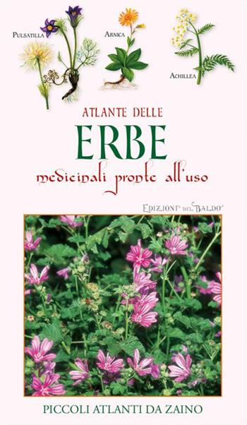 Atlante delle erbe medicinali pronte all'uso - Paola Mancini - Libro Edizioni del Baldo 2024, Piccoli atlanti da zaino | Libraccio.it