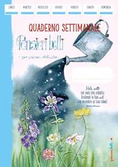 Quaderno settimanale. Pensieri belli