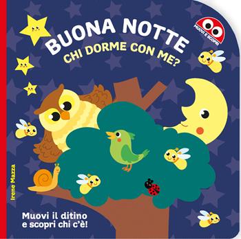 Buona notte. Chi dorme con me? Ediz. illustrata - Irene Mazza - Libro Edizioni del Baldo 2025, Muovi e scopri | Libraccio.it
