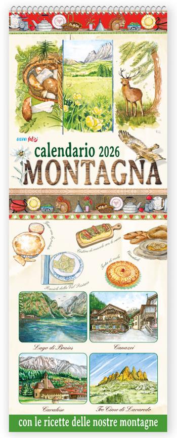 Montagna con le ricette delle nostre montagne. Calendario 2026  - Libro Edizioni del Baldo 2025, Giorni felici | Libraccio.it