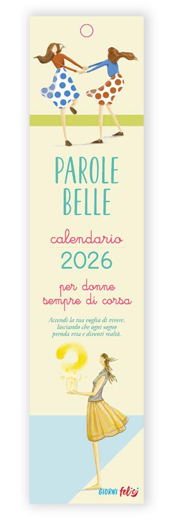 Parole belle per donne sempre di corsa. Calendarietto 2026  - Libro Edizioni del Baldo 2025 | Libraccio.it