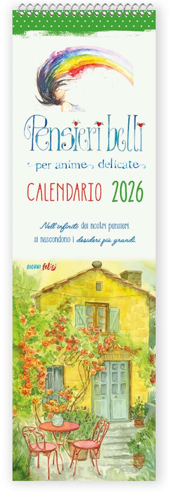 Pensieri belli per anime delicate. Calendario 2026 - Patrizia Savi, Lucia Mascagni, Sara Giommoni - Libro Edizioni del Baldo 2025, Giorni felici | Libraccio.it