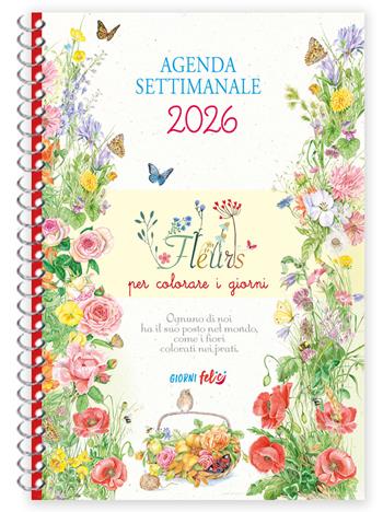 Agenda settimanale 2026. Fleurs per colorare i giorni  - Libro Edizioni del Baldo 2025, Giorni felici | Libraccio.it