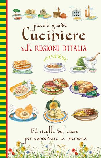 Piccolo grande Cuciniere delle Regioni d'Italia  - Libro Edizioni del Baldo 2025, Pane e cipolla | Libraccio.it