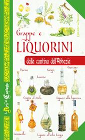 Grappe e liquorini dalla cantina dell'abbazia